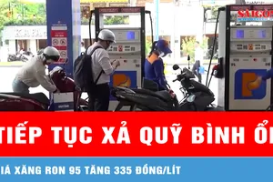 Tiếp tục xả Quỹ bình ổn, giá xăng RON 95 tăng 335 đồng/lít 