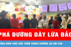 Phá đường dây lừa đảo bằng hình thức bốc thăm trúng thưởng tại hội chợ