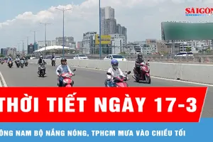 Thời tiết ngày 17-3: Đông Nam bộ nắng nóng, TPHCM mưa vào chiều tối