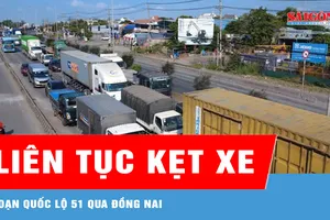 Quốc lộ 51 qua Đồng Nai liên tục kẹt xe