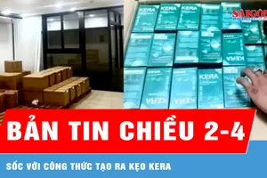 Bản tin chiều 2-4: Sốc với công thức tạo ra kẹo Kera