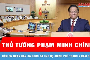 Thủ tướng cảm ơn nhân dân cả nước đã ủng hộ Chính phủ trong 5 năm qua