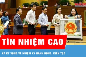 Tín nhiệm cao và kỳ vọng về nhiệm kỳ hành động, kiến tạo