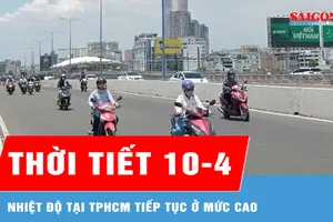 Hôm nay 10-4, nhiệt độ tại TPHCM tiếp tục ở mức cao