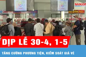 Cao điểm đi lại dịp lễ 30-4, 1-5: Tăng cường phương tiện, kiểm soát giá vé 