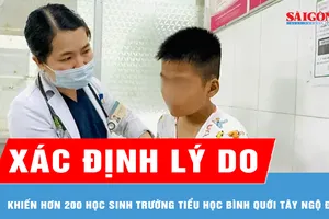 Xác định lý do khiến hơn 200 học sinh Trường Tiểu học Bình Quới Tây ngộ độc 