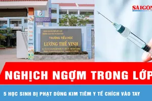 5 học sinh bị phạt dùng kim tiêm y tế chích vào tay 
