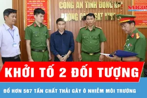 Đồng Nai: Khởi tố 2 đối tượng đổ hơn 567 tấn chất thải gây ô nhiễm môi trường 