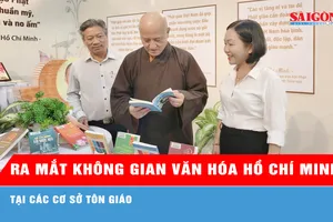 Ra mắt Không gian văn hóa Hồ Chí Minh tại các cơ sở tôn giáo