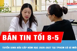 Bản tin tối 8-5: Tuyển sinh đầu cấp năm học 2026-2027 tại TPHCM có gì mới?