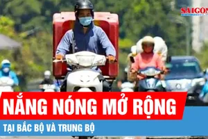 Nắng nóng mở rộng tại Bắc bộ và Trung bộ
