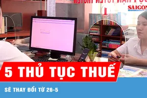 5 thủ tục thuế liên quan hộ kinh doanh sẽ thay đổi từ 26-5