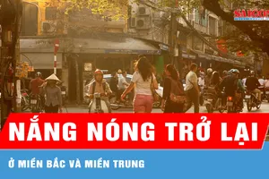 Miền Bắc và miền Trung chuẩn bị nắng nóng trở lại