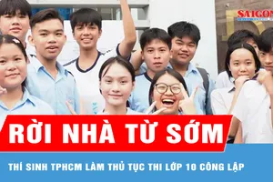TPHCM: Hơn 151.000 thí sinh làm thủ tục dự thi lớp 10 công lập 