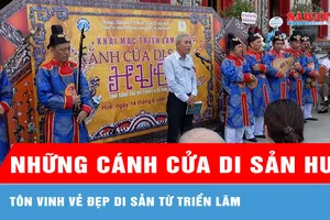 Tôn vinh vẻ đẹp di sản từ Triển lãm: “Những cánh cửa di sản Huế”