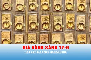 Podcast bản tin trưa ngày 17-6: Sáng 17-6, giá vàng tiến sát 152 triệu đồng/lượng