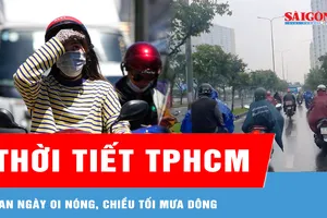 TPHCM: Ban ngày oi nóng, chiều tối mưa dông