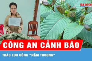 Công an tỉnh Quảng Ngãi cảnh báo trào lưu uống "Nậm thoong"