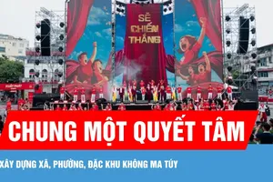 Quyết tâm xây dựng xã, phường không ma túy 