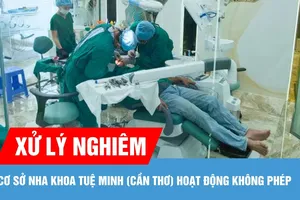 Cơ sở Nha khoa Tuệ Minh ở phường Long Mỹ (Cần Thơ) hoạt động không phép, nhân viên không có chứng chỉ hành nghề 