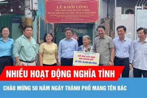 Nhiều hoạt động nghĩa tình chào mừng 50 năm ngày thành phố mang tên Bác