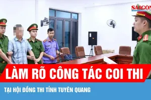 Bộ GD-ĐT: Làm rõ công tác coi thi tại hội đồng thi tỉnh Tuyên Quang