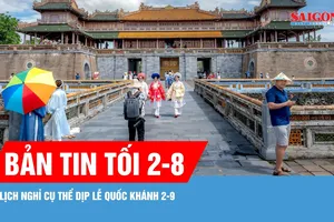 Bản tin tối 2-8: Lịch nghỉ cụ thể dịp Lễ Quốc khánh 2-9