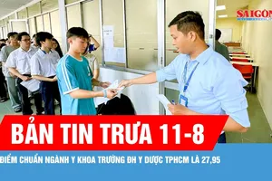 Bản tin trưa 11-8: Điểm chuẩn ngành sức khỏe "gần kịch trần", tăng so với năm 2025