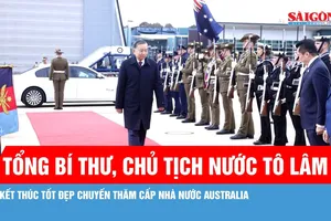 Tổng Bí thư, Chủ tịch nước Tô Lâm kết thúc tốt đẹp chuyến thăm cấp Nhà nước Australia