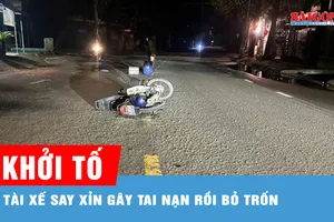 Khởi tố tài xế say xỉn gây tai nạn rồi bỏ mặc nạn nhân tử vong