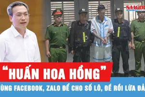 Người phát ngôn Bộ Công an: "Huấn Hoa Hồng" dùng Facebook, Zalo để cho số lô, đề rồi lừa đảo
