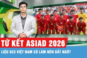 Trước giờ bóng lăn: Yếu tố nào giúp U23 Việt Nam lật kèo?