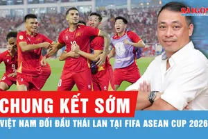 BLV Quang Tùng: Tuyển Việt Nam cần “tỉnh táo” trước lối đá cường độ cao của Thái Lan