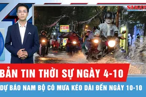 Bản tin thời sự ngày 4-10: Dự báo TPHCM tiếp tục có mưa rào và dông