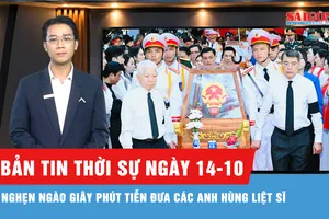 Bản tin thời sự ngày 14-10: Những khoảnh khắc đáng nhớ trong ngày tiễn đưa 731 liệt sĩ về nơi an nghỉ