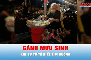 Podcast tin thời sự ngày 17-10: Gánh mưu sinh - Khi sự tử tế biết tìm đường 