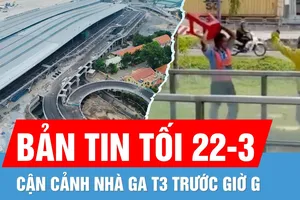Bản tin tối 22-3: Ẩu đả tại nhà ga Metro số 1 | Cận cảnh Nhà ga T3 Sân bay Tân Sơn Nhất trước giờ G