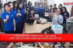 Nữ Giám đốc xương thủy tinh 80cm vượt lên số phận, nâng đỡ người khuyết tật