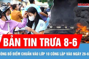 Bản tin trưa 8-6: Công bố điểm chuẩn thi lớp 10 | Mỹ: Điều Vệ binh quốc gia giải tán biểu tình