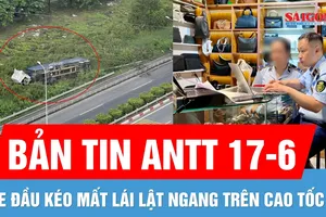 Bản tin ANTT 17-6: Xe đầu kéo lật ngang trên cao tốc | Xử lý hơn 3.100 vụ buôn lậu sau 1 tháng