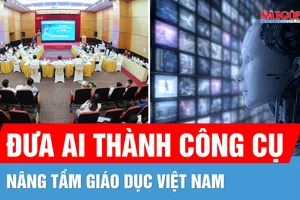 Từ Nghị quyết đến hành động: Đưa AI trở thành công cụ nâng tầm giáo dục Việt Nam