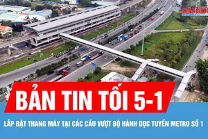 Bản tin tối 5-1: Lắp đặt 8 thang máy tải trọng 1.000kg dọc theo Metro số 1