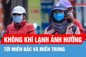Từ chiều tối và đêm 20-1, không khí lạnh ảnh hưởng tới miền Bắc và miền Trung