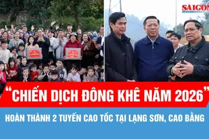 Phát động "Chiến dịch Đông Khê năm 2026", hoàn thành 2 tuyến cao tốc tại Lạng Sơn, Cao Bằng