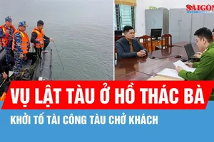 Vụ lật tàu ở hồ Thác Bà: Khởi tố tài công tàu chở khách
