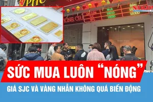Thị trường vàng ngày 17-3: giá SJC và vàng nhẫn không quá biến động, sức mua nóng
