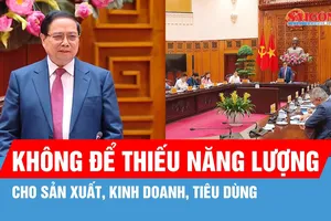 Không để thiếu năng lượng cho sản xuất, kinh doanh, tiêu dùng