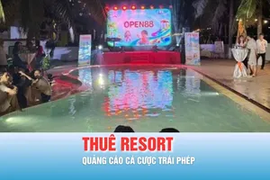 Podcast bản tin tối 19-3: Thuê resort để tổ chức quảng cáo cá cược trái phép
