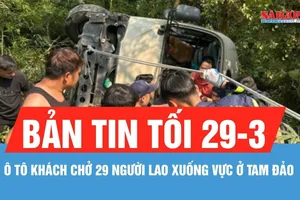 Bản tin tối 29-3: Xe ô tô khách lao xuống vực ở Tam Đảo, ba người bị thương nặng