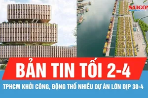 Bản tin tối 2-4: TPHCM khởi công, động thổ nhiều dự án lớn dịp 30-4, nổi bật là siêu cảng 128.000 tỷ
